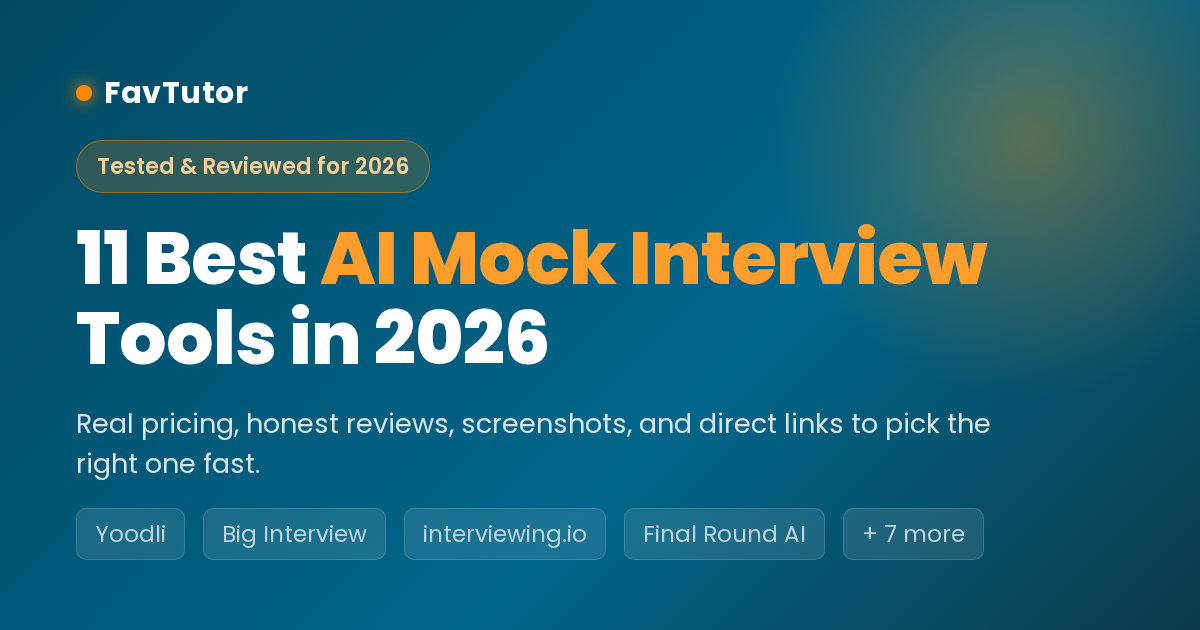 The 11 best AI mock interview tools in 2026 compared, a FavTutor guide