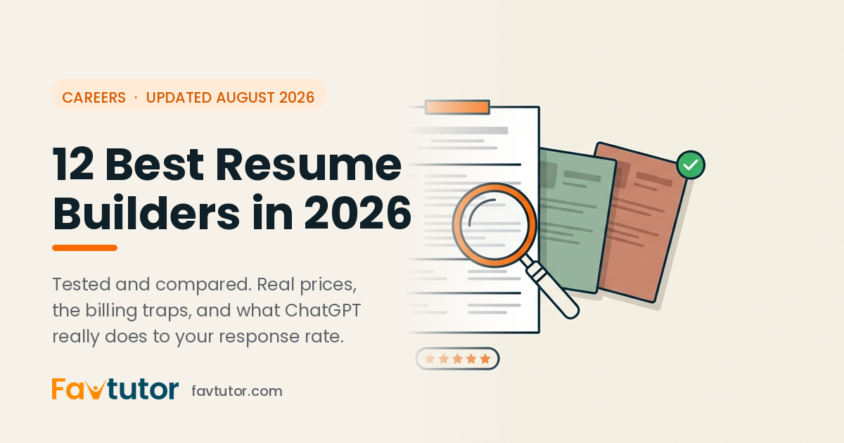 The 12 best resume builders of 2026 compared, a FavTutor guide