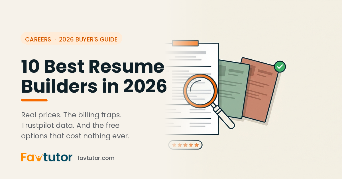 The best resume builders of 2026 compared, a FavTutor guide