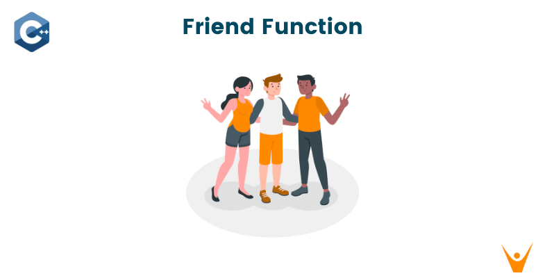 C++ Friend Function: Syntax, Features & Uses (with code)