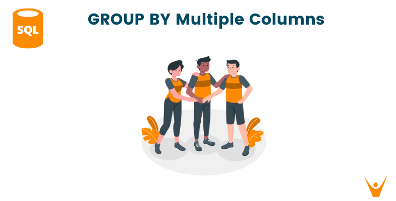 Group by Multiple Columns in SQL (with Examples)