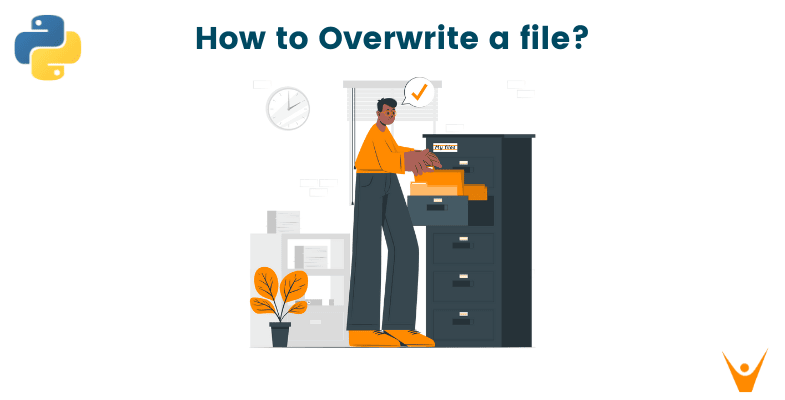 How To Overwrite A File In Python? (5 Best Methods With Code)