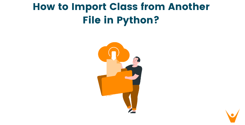 Python Import Class From Another File | Favtutor