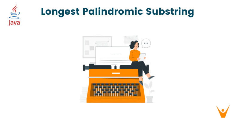 Longest Palindromic Substring (with Optimized Apporach)