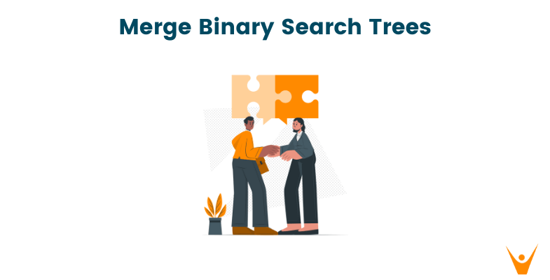 How to Merge Binary Search Trees? (with code)