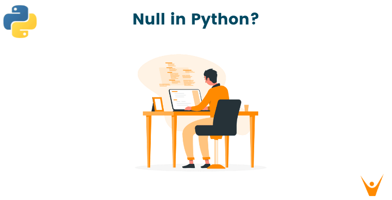 What is Null in Python? How to set None in Python? (with code)