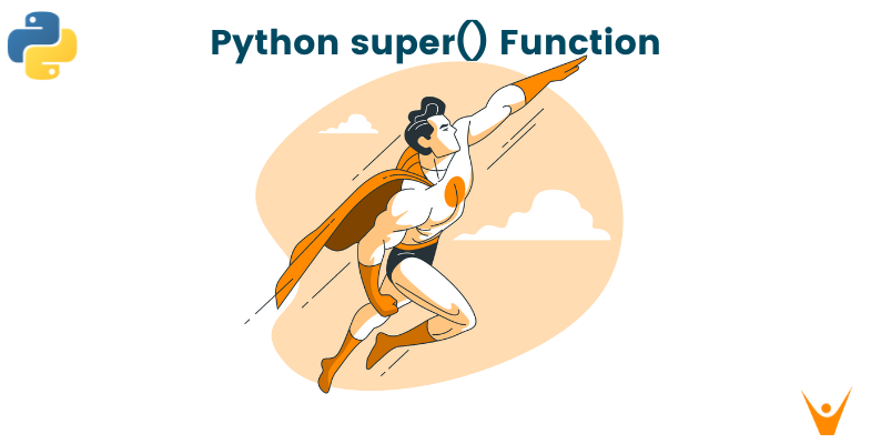 Python super() Function | With Code Examples