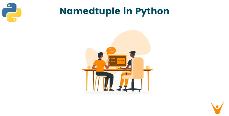 What is Namedtuple in Python? with Example & Advantages