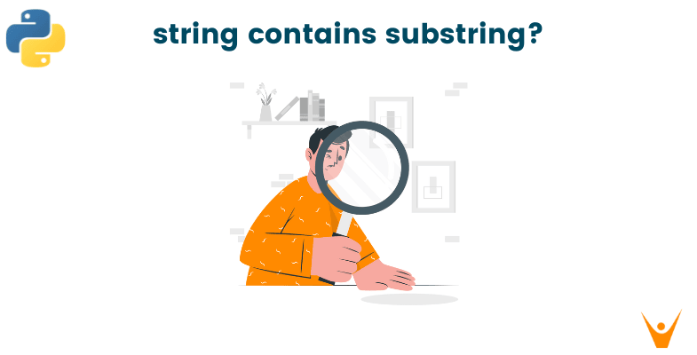 Check if Python string contains substring: 3 Methods (with code)