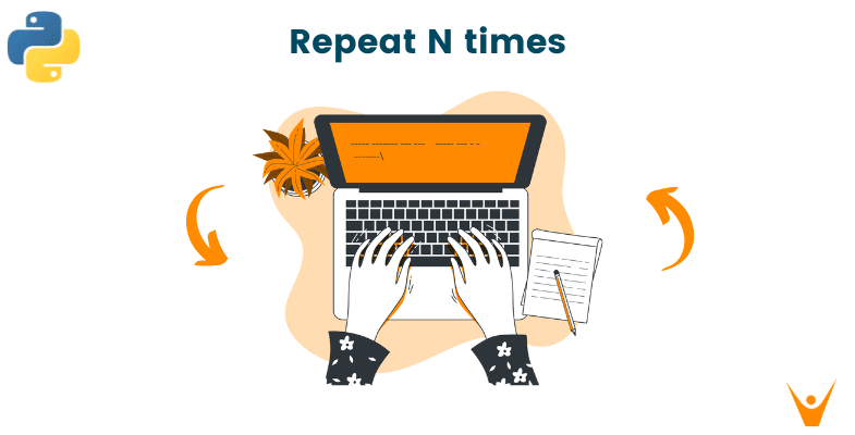 How to Repeat N times in Python how to Iterate