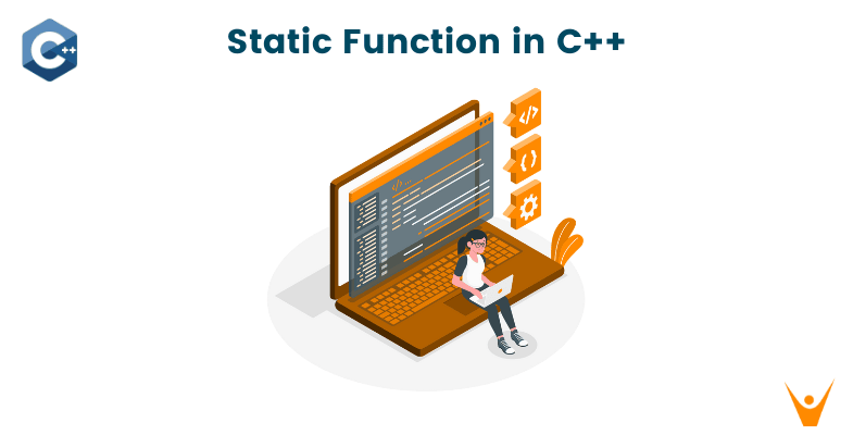 Static Functions in C++: Variables & Class Members (with code)