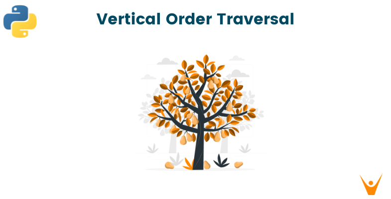 Vertical Order Traversal of Binary Tree (with code)