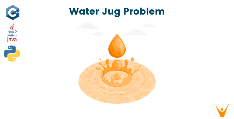 Water Jug Problem with 3 Solutions (Python, C++ & Java)