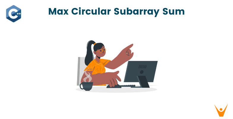 Maximum Circular Subarray Sum (with code)
