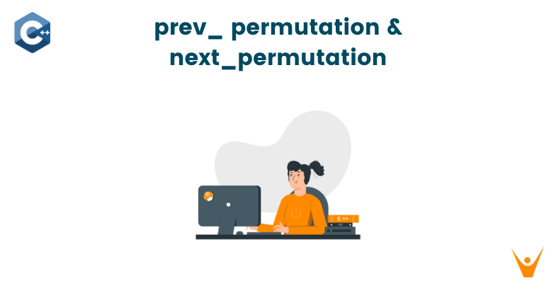 C++ prev_ permutation & next_permutation functions [Tutorial]